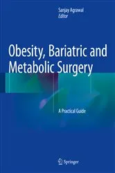 Book cover of Obesity, Bariatric and Metabolic Surgery by Sanjay Agrawal