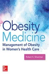 Book cover of Obesity Medicine: Management of Obesity in Women's Health Care by Robert K. Silverman