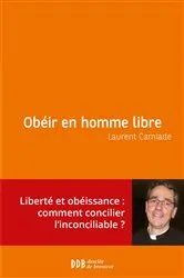Book cover of Obéir en homme libre by Monseigneur Laurent Camiade