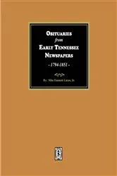 Book cover of Obituaries from Early Tennessee Newspapers, 1794-1851 by Silas Emmett Lucas
