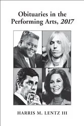 Book cover of Obituaries in the Performing Arts, 2017 by Unknown