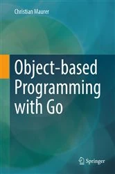 Book cover of Object-based Programming with Go by Christian Maurer