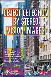 Book cover of Object Detection by Stereo Vision Images by R. Arokia Priya