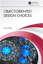 Book cover of Object-Oriented Design Choices by Adair Dingle