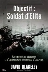 Book cover of Objectif Soldat d'élite by David Blakeley
