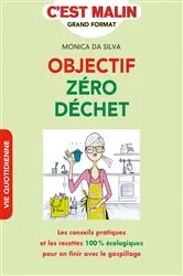 Book cover of Objectif zéro déchet, c'est malin by Monica Da Silva