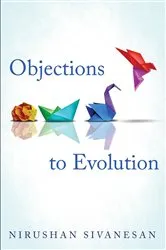 Book cover of Objections to Evolution by Nirushan Sivanesan