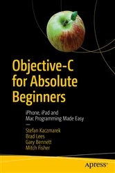 Book cover of Objective-C for Absolute Beginners (4th ed.) by Stefan Kaczmarek