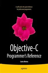 Book cover of Objective-C Programmer's Reference by Carlos Oliveira