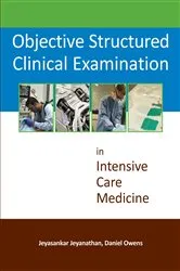 Book cover of Objective Structured Clinical Examination in Intensive Care Medicine by Jeyasankar Jeyanathan