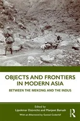 Book cover of Objects and Frontiers in Modern Asia by Lipokmar Dzüvichü