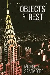 Book cover of Objects at Rest by Michelle Spadafore
