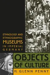 Book cover of Objects of Culture by H. Glenn Penny