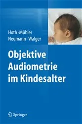 Book cover of Objektive Audiometrie im Kindesalter by Sebastian Hoth