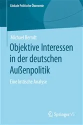 Book cover of Objektive Interessen in der deutschen Außenpolitik by Michael Berndt