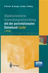 Book cover of Objektorientierte Anwendungsentwicklung mit der postrelationalen Datenbank Caché (2nd ed.) by Wolfgang Kirsten