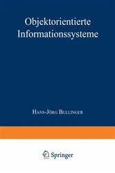 Book cover of Objektorientierte Informationssysteme by Hans-Jörg Bullinger