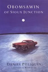 Book cover of Obomsawin of Sioux Junction by Daniel Poliquin
