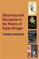 Book cover of Obscenity and Disruption in the Poetry of Dylan Krieger by Thomas Simmons
