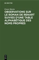 Book cover of Observations sur le roman de Renart suivies d’une table alphabétique des noms propres by Ernest Martin