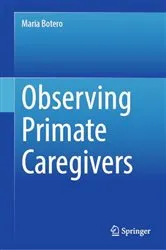 Book cover of Observing Primate Caregivers by Maria Botero