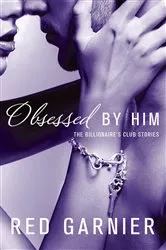 Book cover of Obsessed by Him by Red Garnier