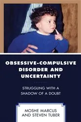 Book cover of Obsessive-Compulsive Disorder and Uncertainty by Moshe Marcus