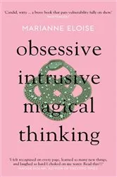 Book cover of Obsessive, Intrusive, Magical Thinking by Unknown