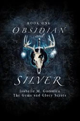 Book cover of Obsidian and Silver by Isabelle M. Guernica