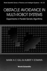 Book cover of Obstacle Avoidance In Multi-robot Systems, Experiments In Parallel Genetic Algorithms by Mark A C Gill