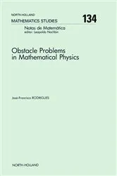 Book cover of Obstacle Problems in Mathematical Physics by Unknown