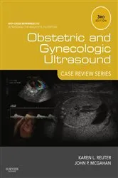 Book cover of Obstetric and Gynecologic Ultrasound: Case Review Series E-Book (3rd ed.) by Reuter MD, FACR, Karen L.