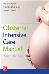 Book cover of Obstetric Intensive Care Manual, Fourth Edition (4th ed.) by Michael R. Foley