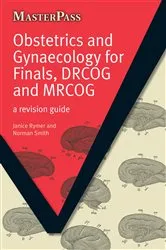 Book cover of Obstetrics and Gynaecology for Finals, DRCOG and MRCOG by Janice Rymer