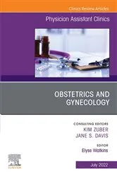 Book cover of Obstetrics and Gynecology, An Issue of Physician Assistant Clinics, E-Book by Watkins DHSc, PA-C, DFAAPA, Elyse