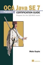 Book cover of OCA Java SE 7 Programmer I Certification Guide by Mala Gupta
