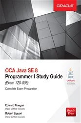 Book cover of OCA Java SE 8 Programmer I Study Guide (Exam 1Z0-808) (3rd ed.) by Edward G. Finegan