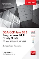 Book cover of OCA/OCP Java SE 7 Programmer I & II Study Guide (Exams 1Z0-803 & 1Z0-804) by Kathy Sierra