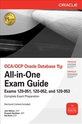 Book cover of OCA/OCP Oracle Database 11g All-in-One Exam Guide by John Watson