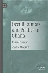 Book cover of Occult Rumors and Politics in Ghana by Comfort Max-Wirth