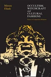Book cover of Occultism, Witchcraft, and Cultural Fashions by Mircea Eliade