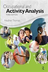 Book cover of Occupational and Activity Analysis (3rd ed.) by Heather Thomas