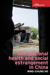 Book cover of Occupational health and social estrangement in China by Wing-Chung Ho