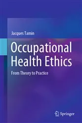 Book cover of Occupational Health Ethics by Jacques Tamin