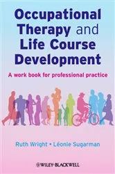 Book cover of Occupational Therapy and Life Course Development by Ruth Wright
