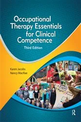 Book cover of Occupational Therapy Essentials for Clinical Competence (3rd ed.) by Karen Jacobs