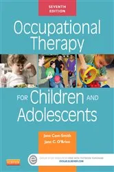 Book cover of Occupational Therapy for Children and Adolescents - E-Book (7th ed.) by Unknown