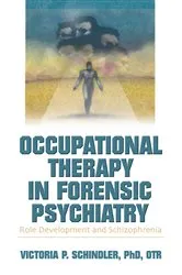 Book cover of Occupational Therapy in Forensic Psychiatry by Victoria P Schindler