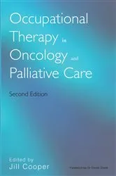 Book cover of Occupational Therapy in Oncology and Palliative Care (2nd ed.) by Jill Cooper