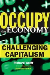 Book cover of Occupy the Economy by Richard D. Wolff